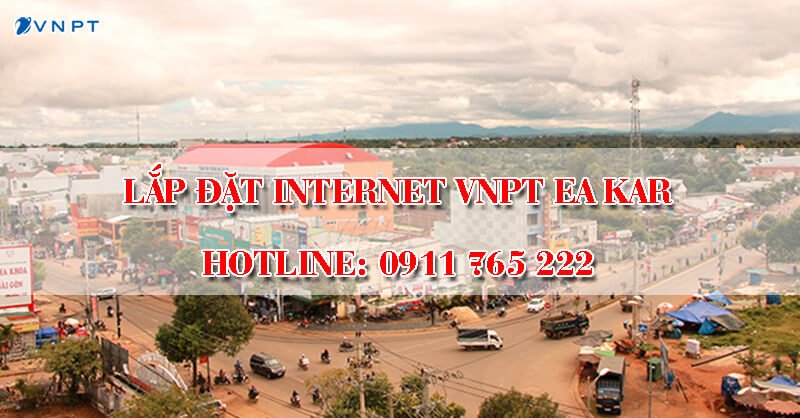 Lắp đặt internet VNPT Ea Kar