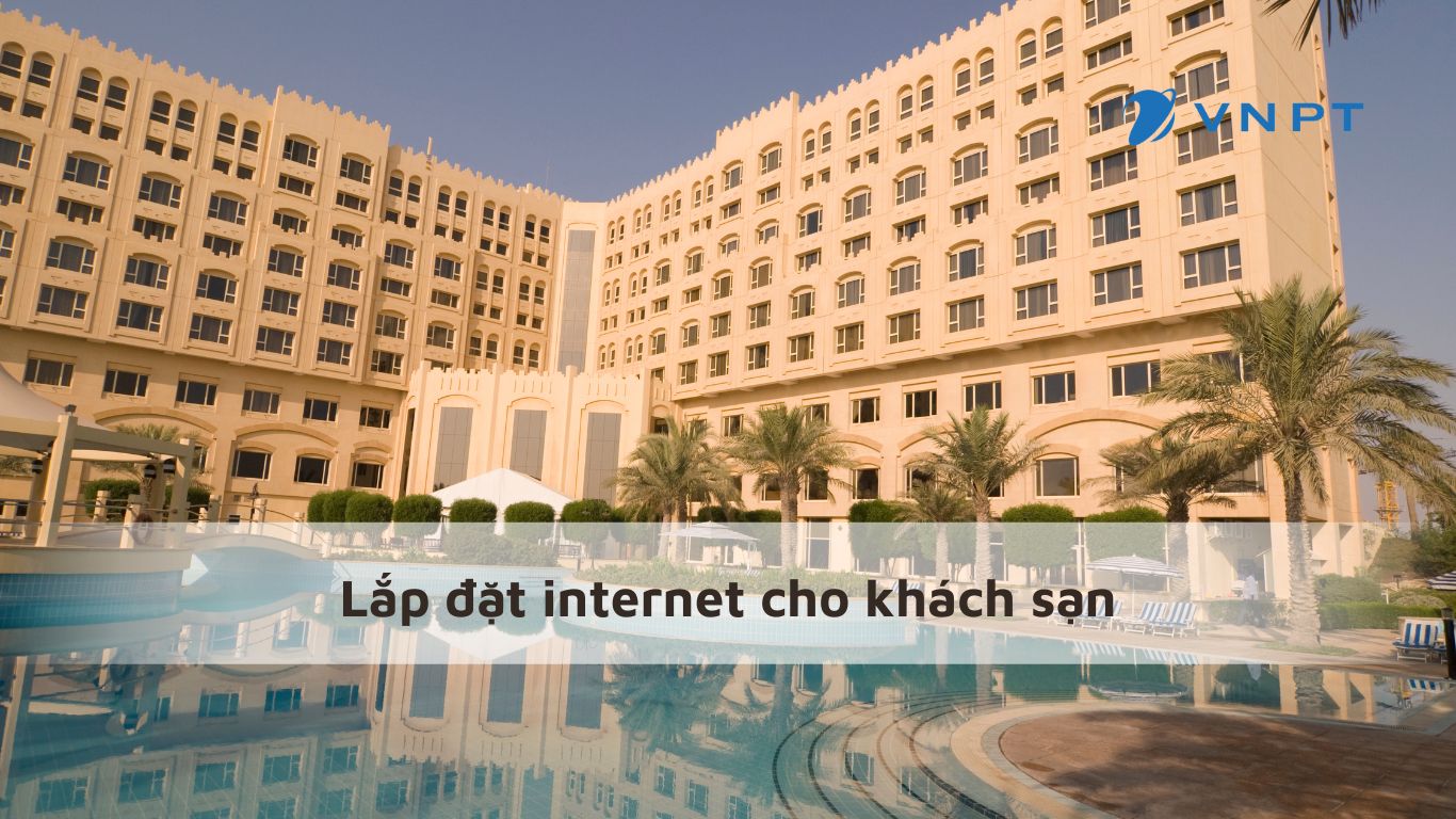 Lắp đặt internet cho khách sạn